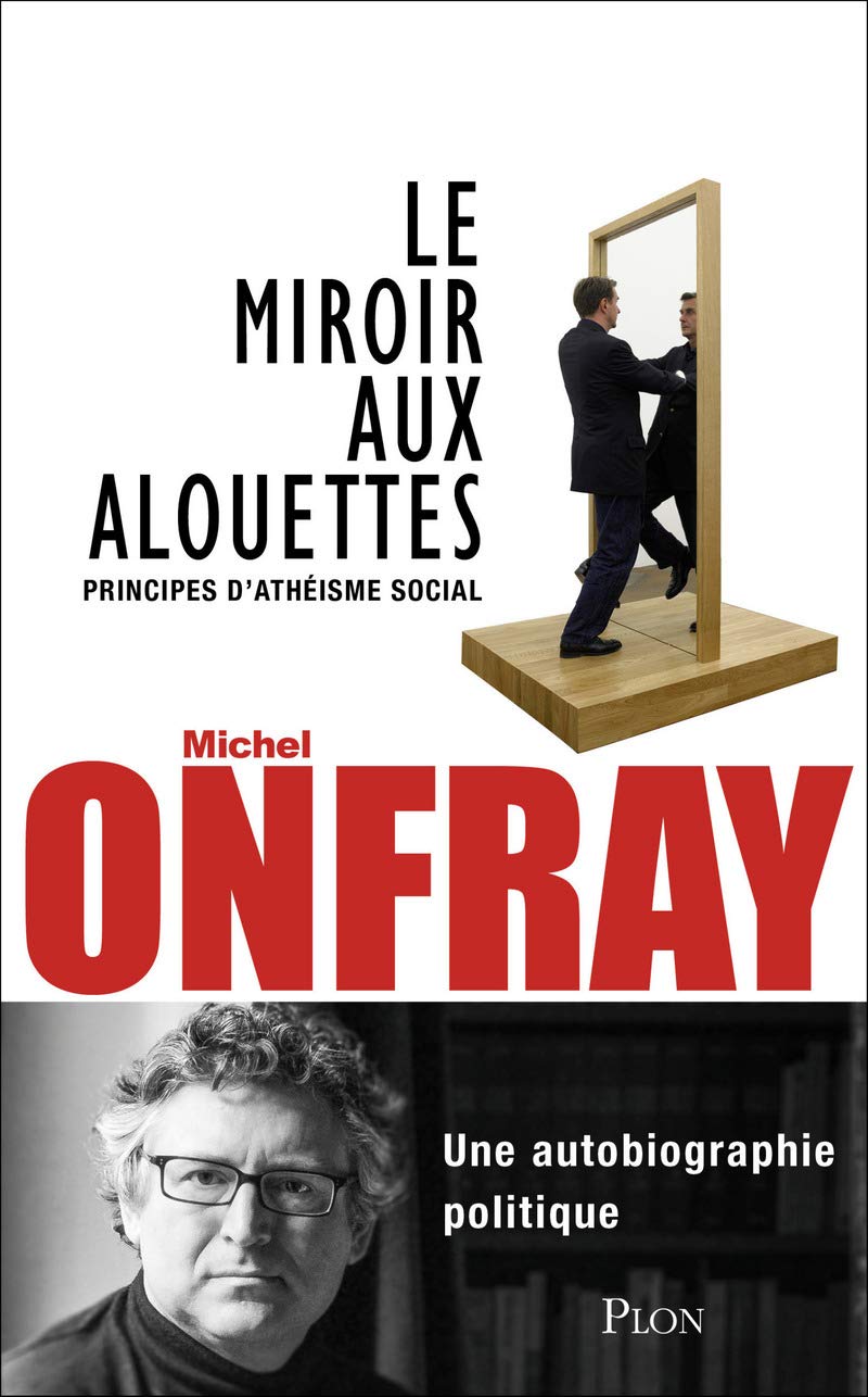 Le miroir aux alouettes: Principes d'athéisme social 9782259248952