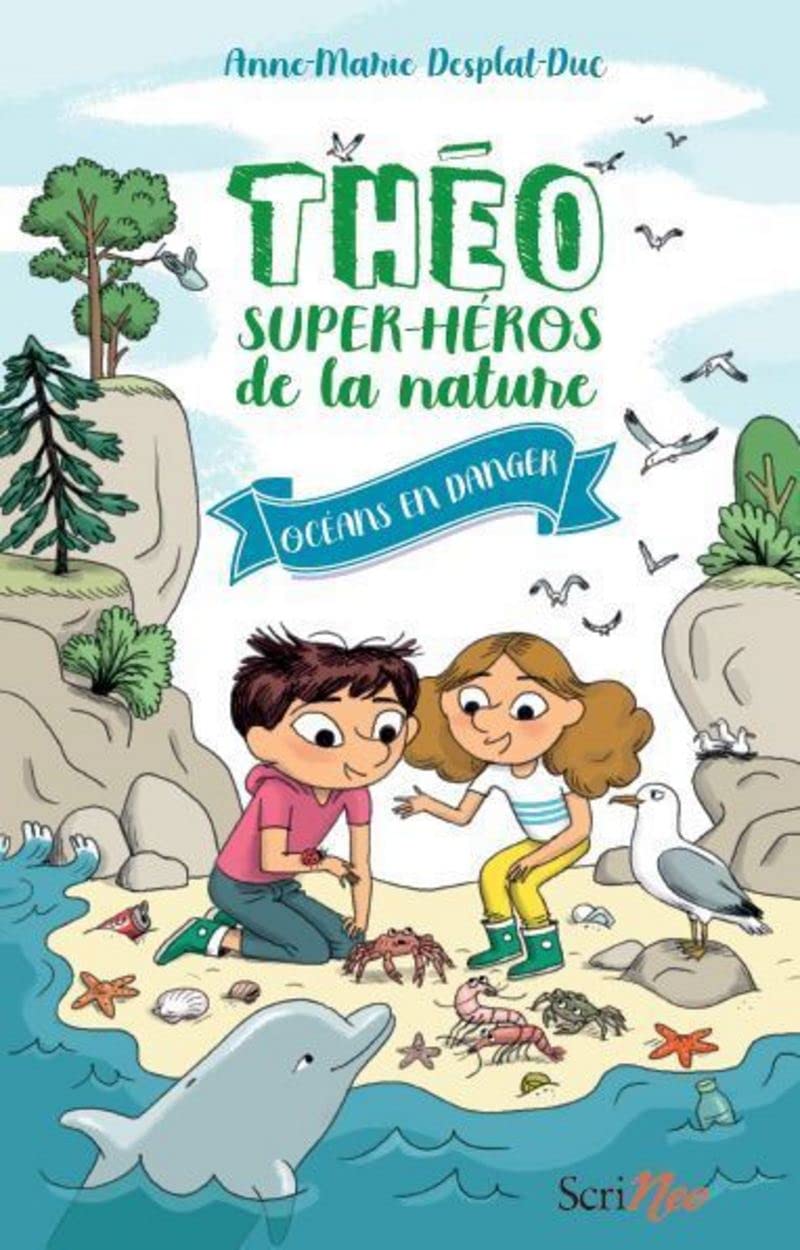 Océans en danger - Théo super-héros de la nature 9782367409405