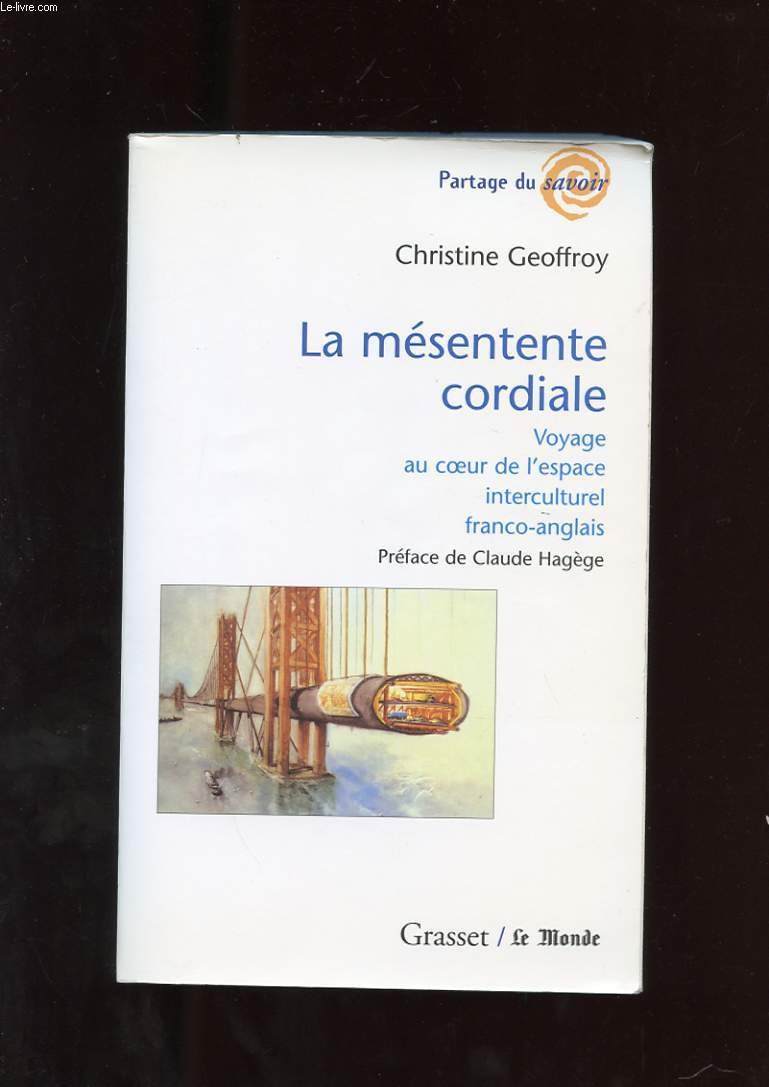 La Mésentente cordiale : Voyage au coeur de l'espace interculturel franco-anglais 9782246612810