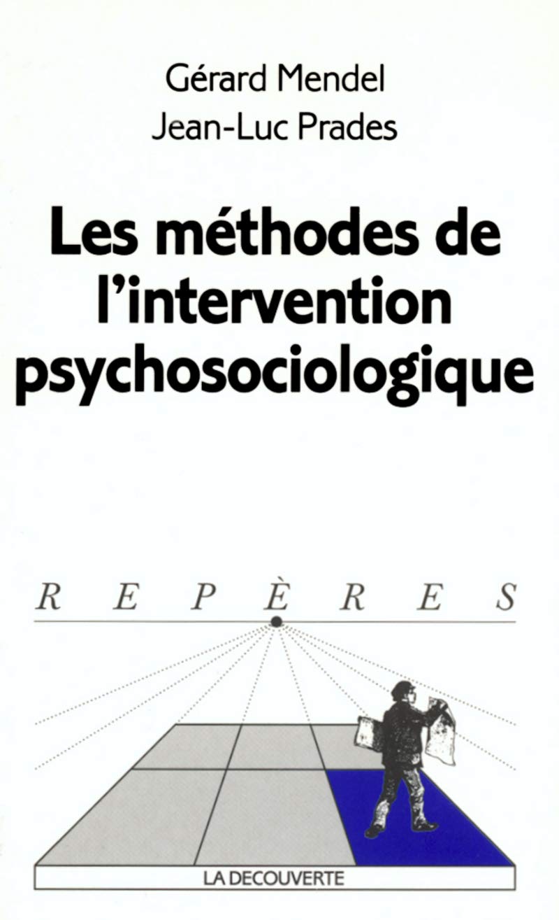 Les méthodes de l'intervention psychosociologique 9782707138262