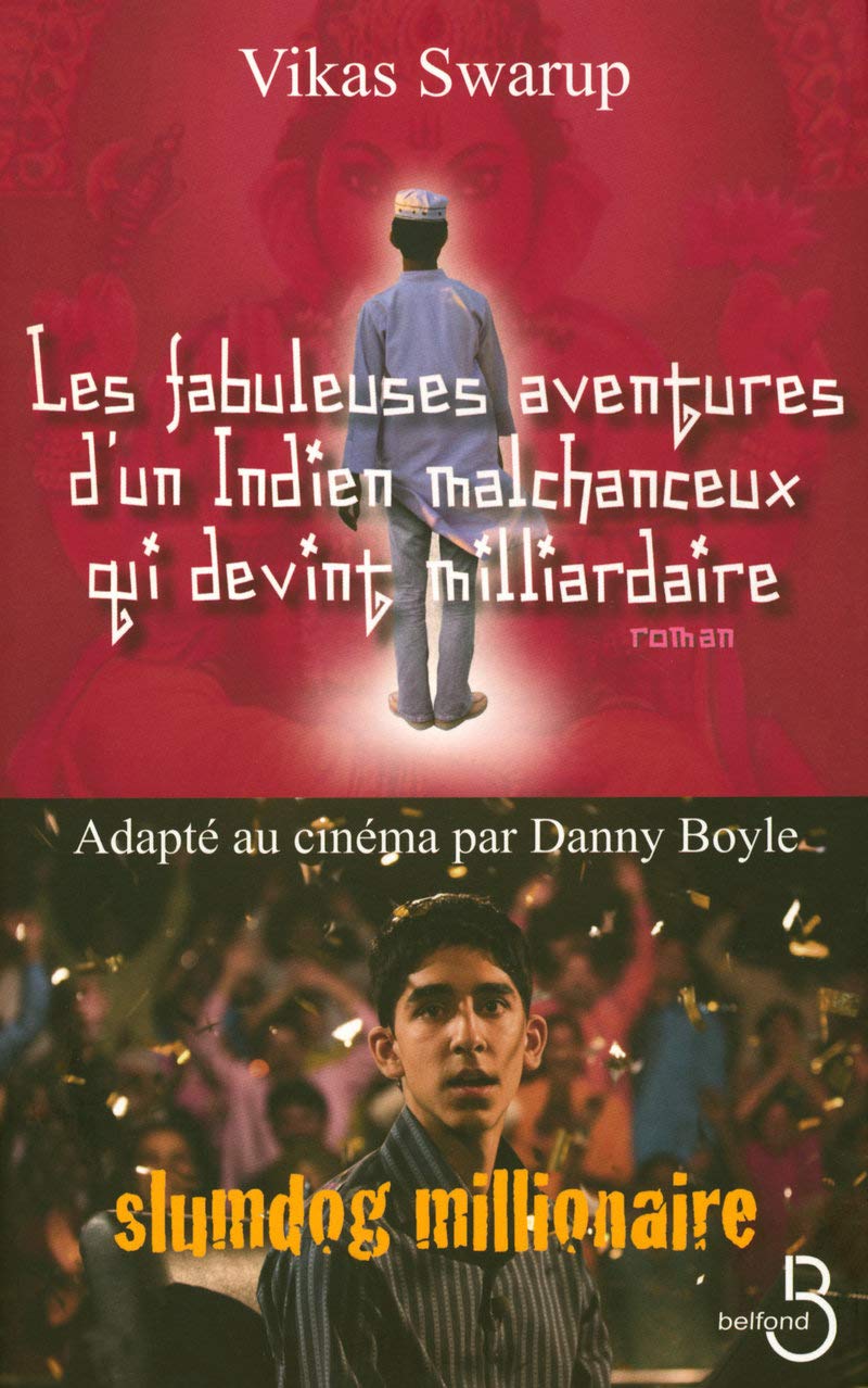 Les fabuleuses aventures d'un indien malchanceux qui devint milliardaire 9782714445636