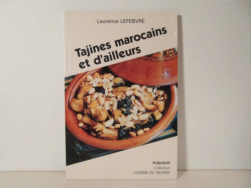 Tajines marocaines et d'ailleurs 9782866007928