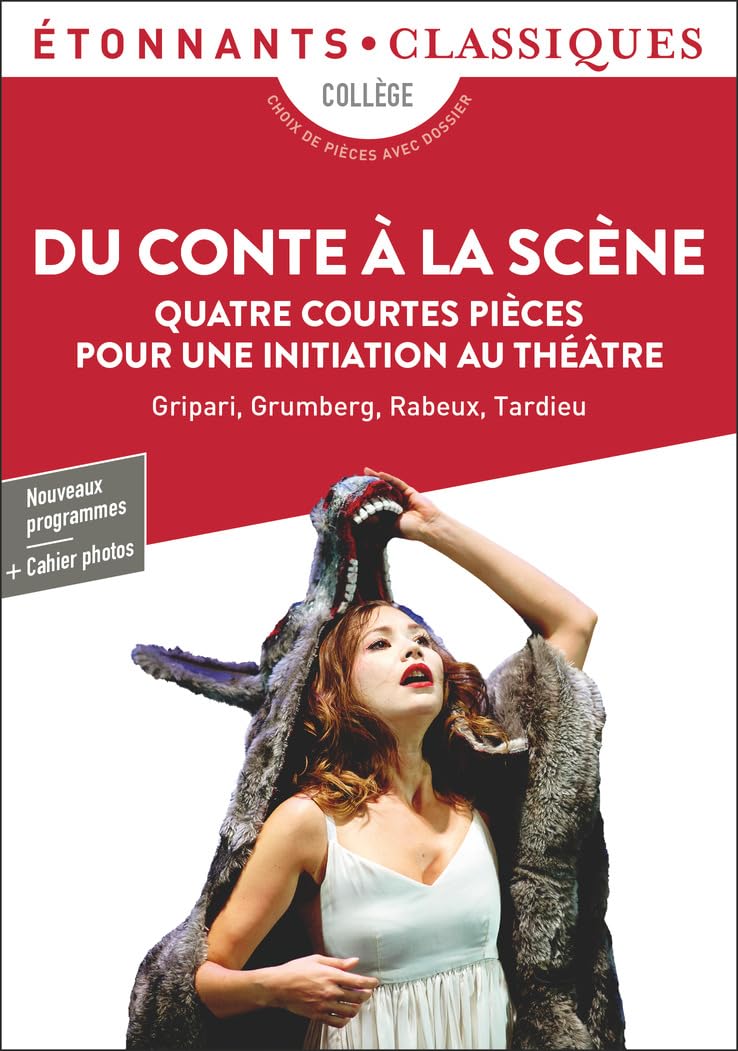 Du conte à la scène: Quatre courtes pièces pour une initiation au théâtre 9782080444752