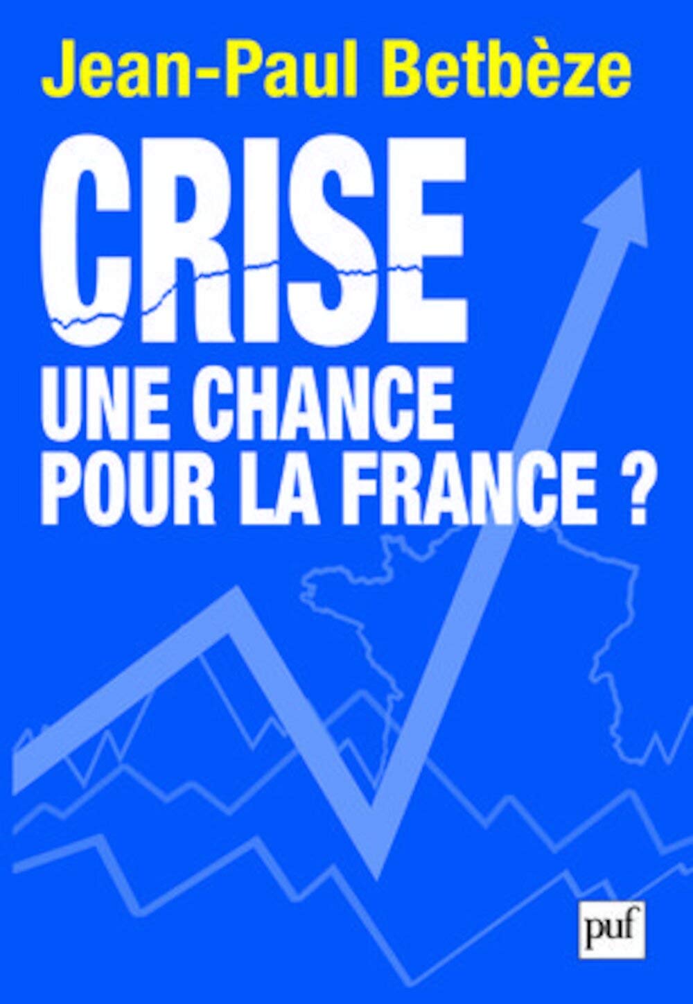 Crise : une chance pour la France ? 9782130574385