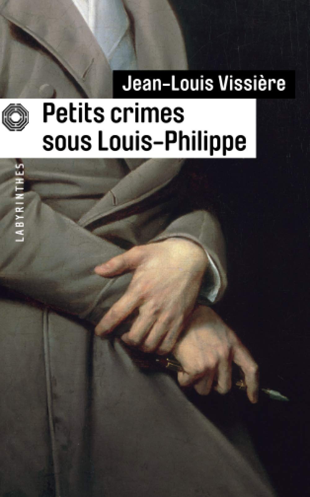 Petits crimes sous Louis-Philippe 9782702434932