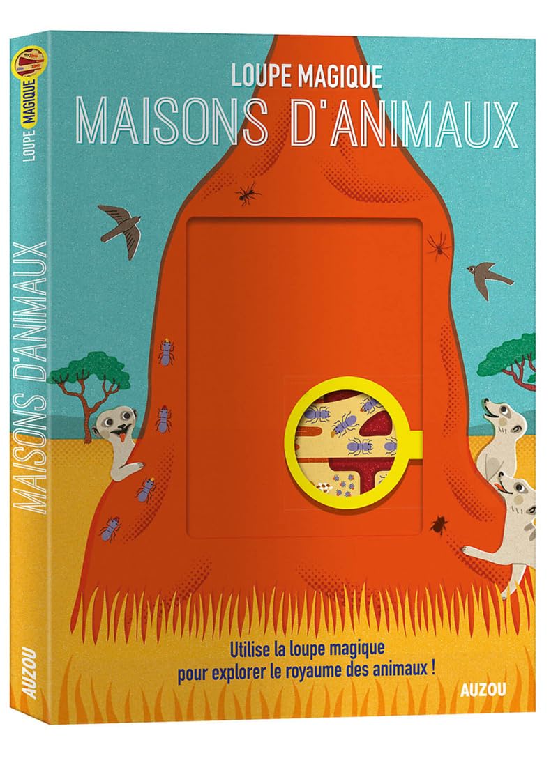 Maisons d'animaux: UTILISE LA LOUPE MAGIQUE POUR EXPLORER LE ROYAUME DES ANIMAUX ! 9782733879351