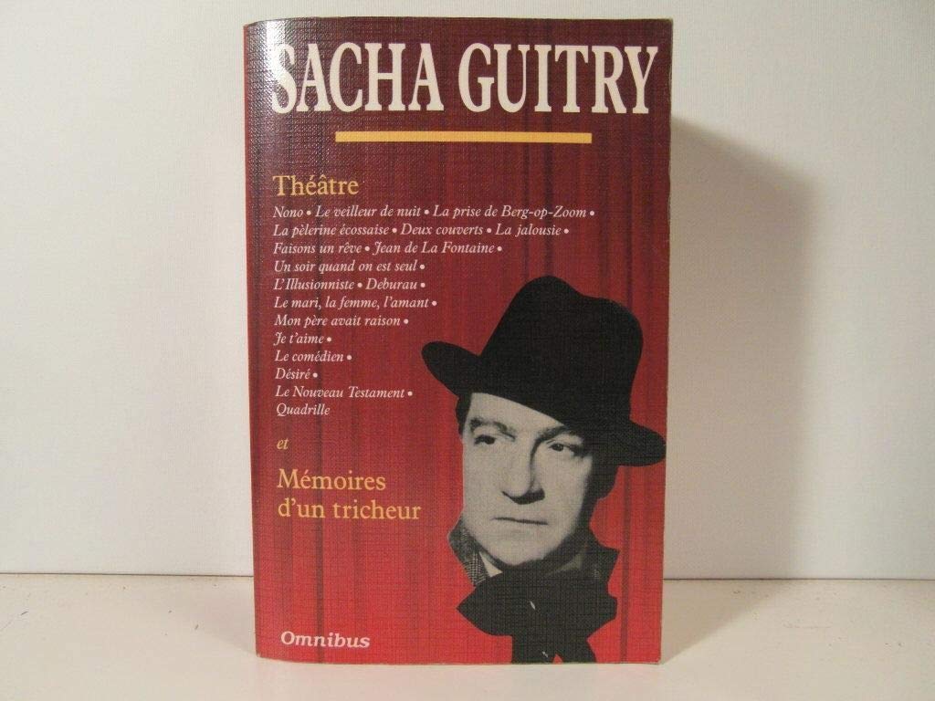 Sacha Guitry : Théâtre et mémoire d'un tricheur 9782258033474