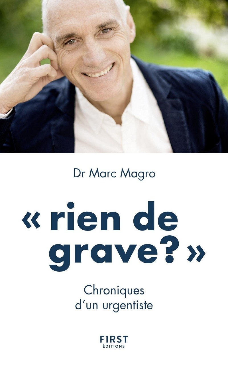 Rien de grave ? Chroniques d'un urgentiste 9782412016671