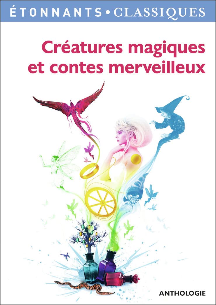 Créatures magiques et contes merveilleux 9782081336544