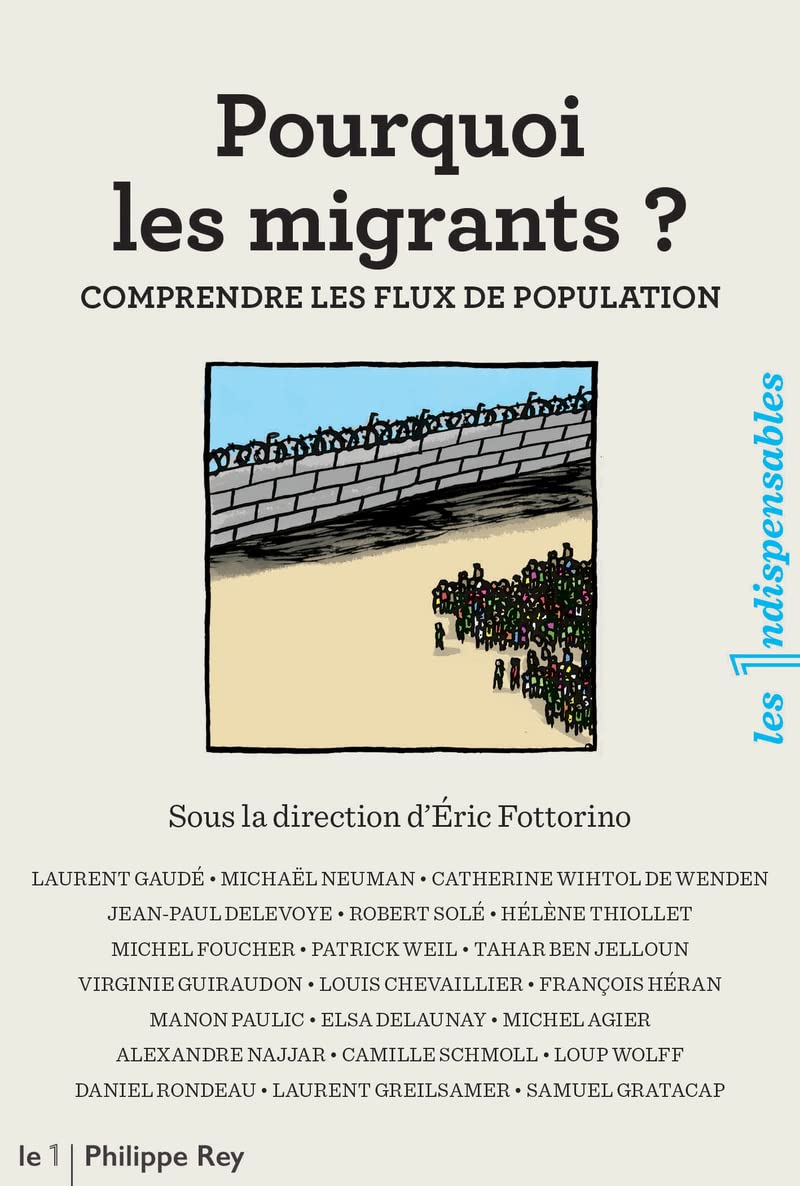 Pourquoi les migrants ? Comprendre les flux de population 9782848765228