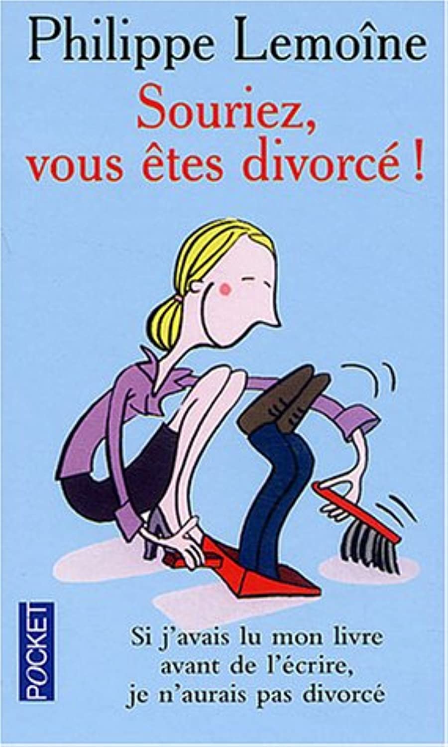 Souriez, vous êtes divorcé ! 9782266122917