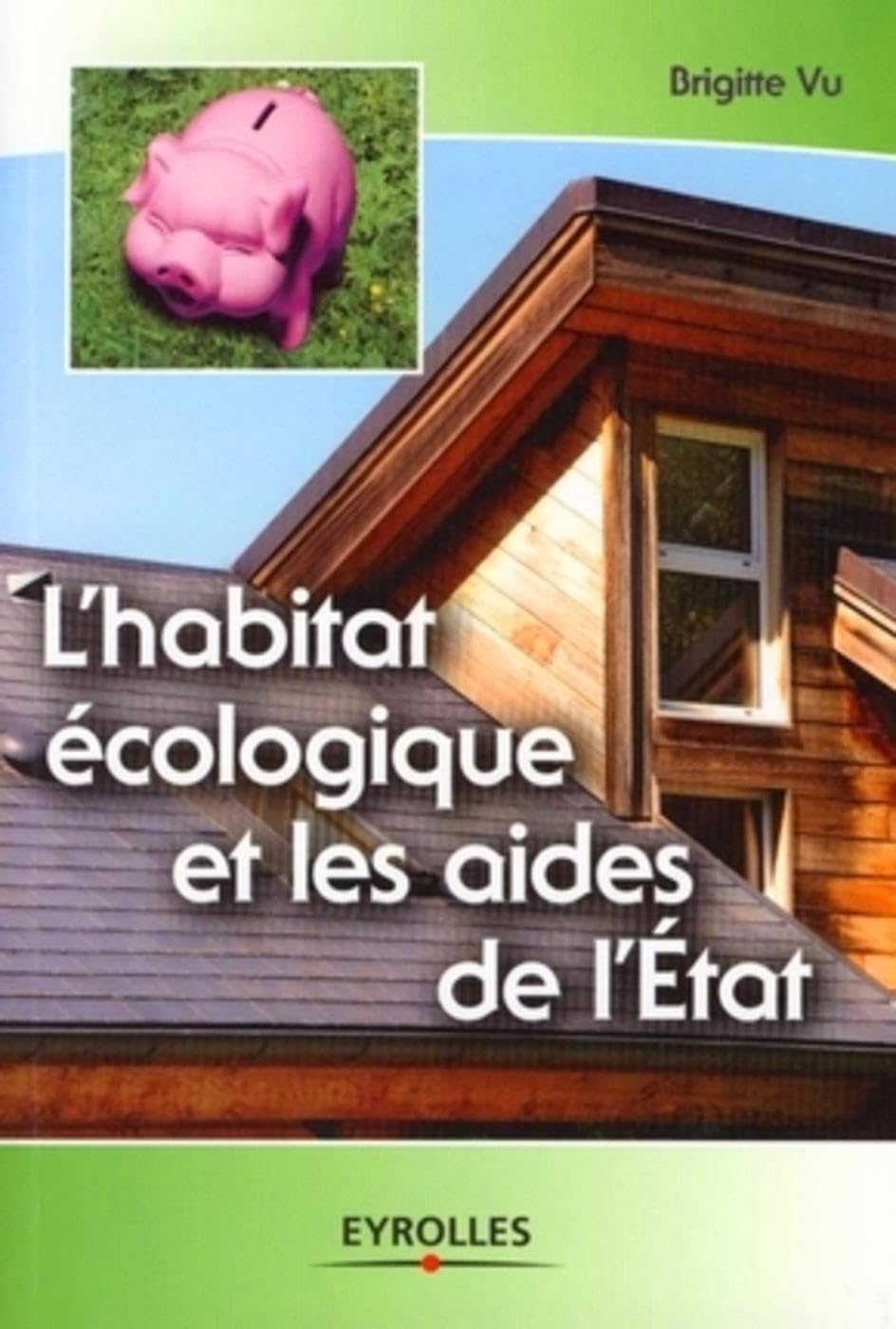 L'habitat écologique et les aides de l'Etat 9782212120547
