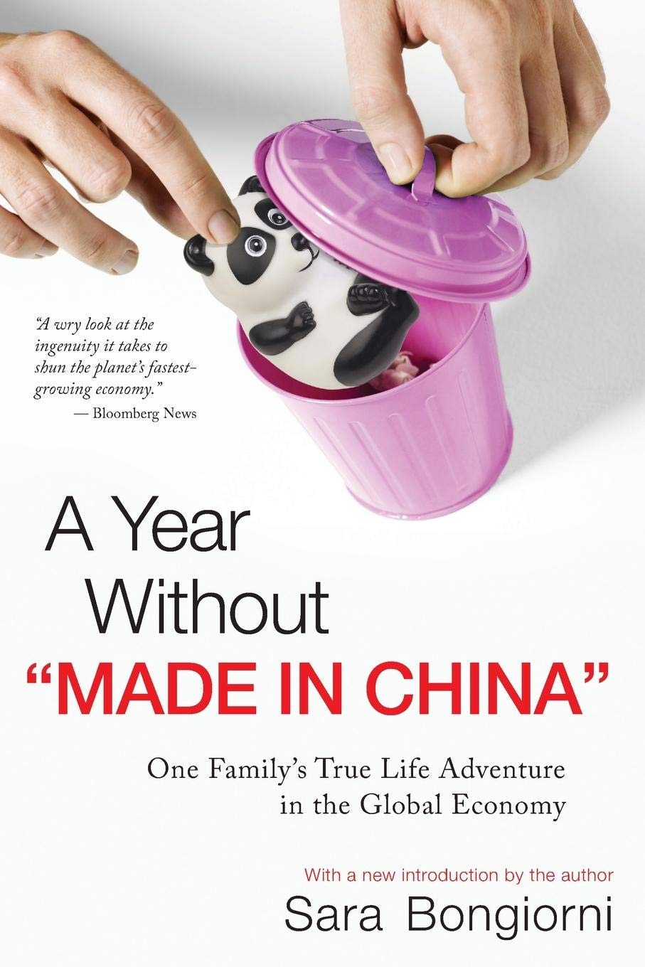 A Year Without "Made in China": One Family's TrueLife Adventure in the Global Economy 9780470379202