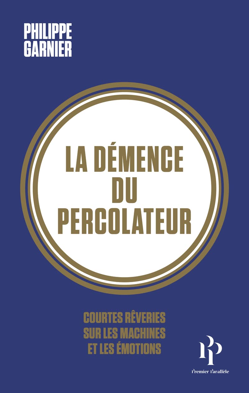 La démence du percolateur 9782850611735