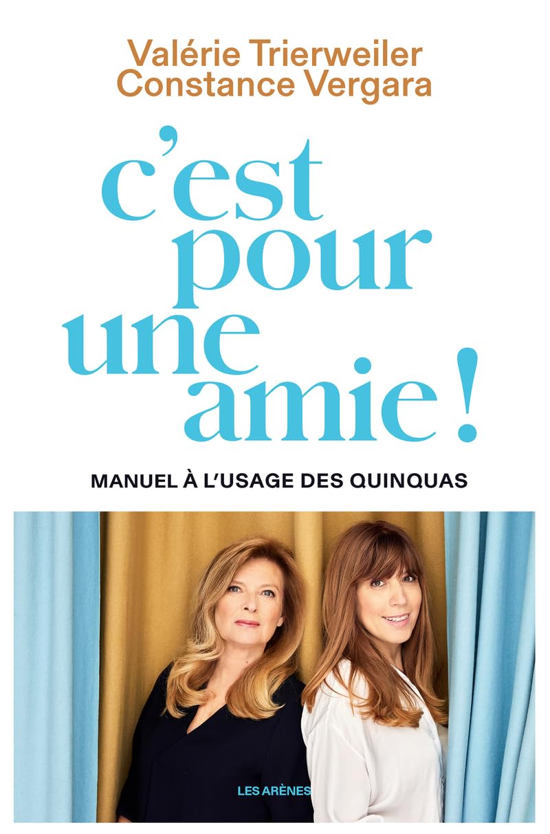C'est pour une amie ! Manuel à l'usage des quinquas 9791037512659