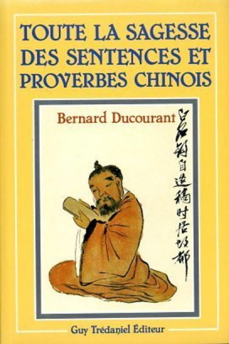 Toute la sagesse des sentences et proverbes chinois 9782857074175