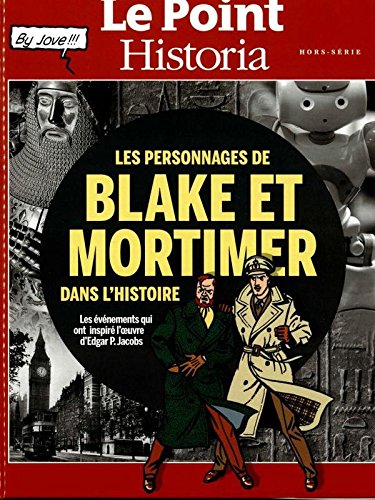 le point historia hors-série; les personnages de Blake et Mortimer dans l'histoire 3781527707548