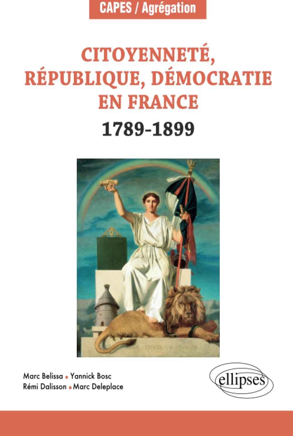 Citoyenneté, République, Démocratie en France. 1789-1899 9782340000483
