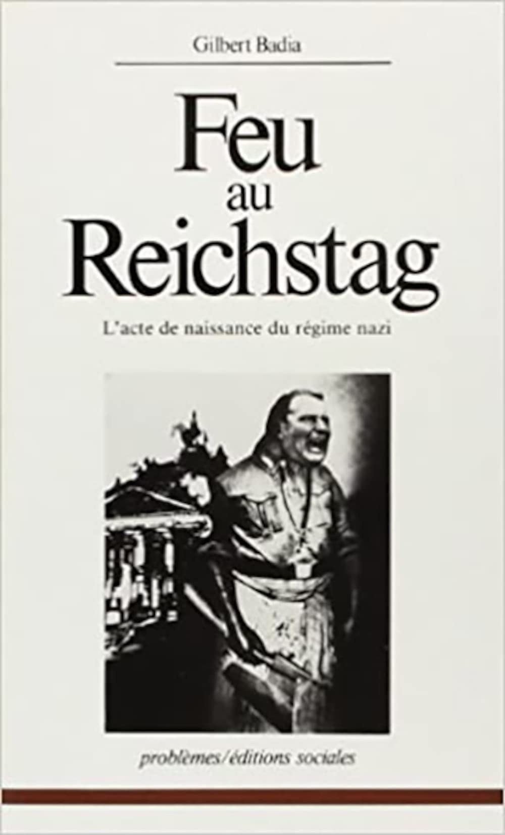 Feu au Reichstag : L'acte de naissance du régime nazi 9782209055197