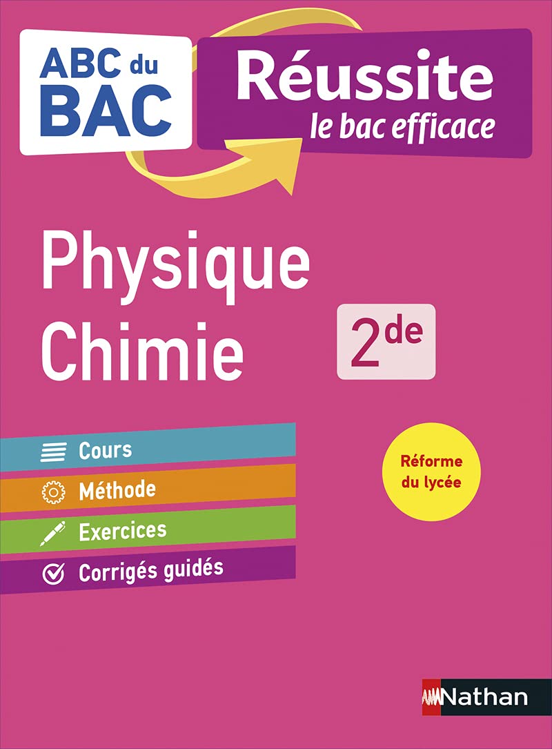 Physique-Chimie 2de - ABC du BAC Réussite - Programme de seconde 2022-2023 - Cours, Méthode, Exercices 9782091573908