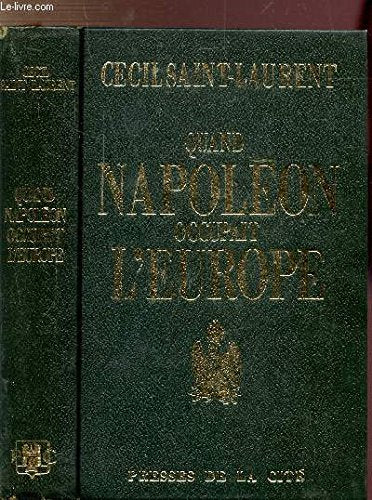 QUAND NAPOLEON OCCUPAIT L'EUROPE