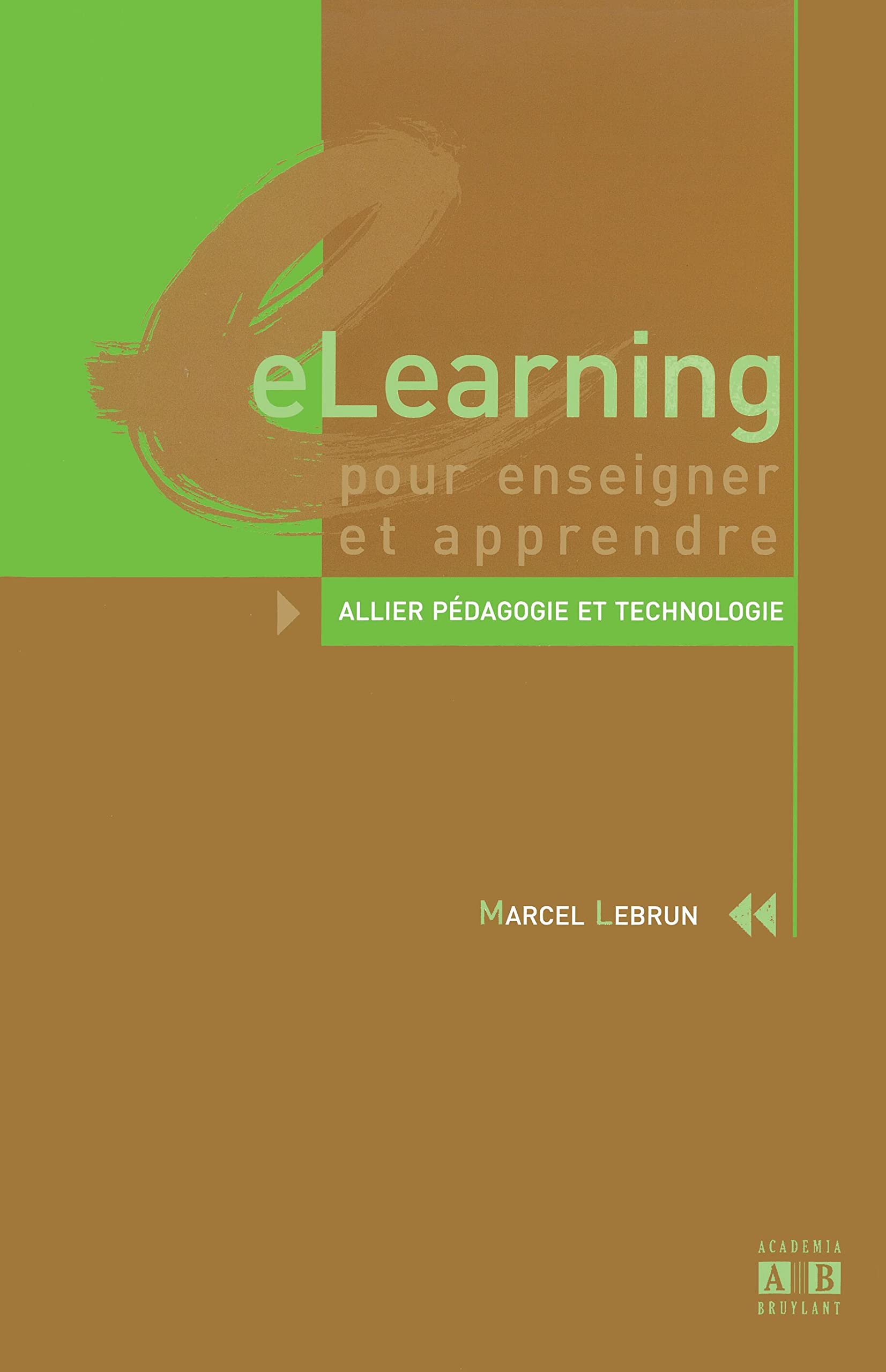 eLearning pour enseigner et apprendre : Allier pédagogie et technologie 9782872097890