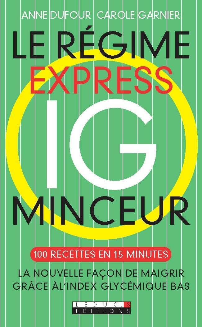 Le régime express IC minceur: Grâce à l'index glycémique bas 9782848991375