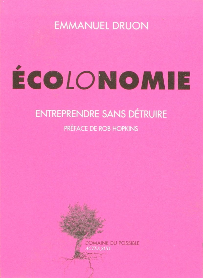 Écolonomie: Entreprendre sans détruire (1) 9782330057718
