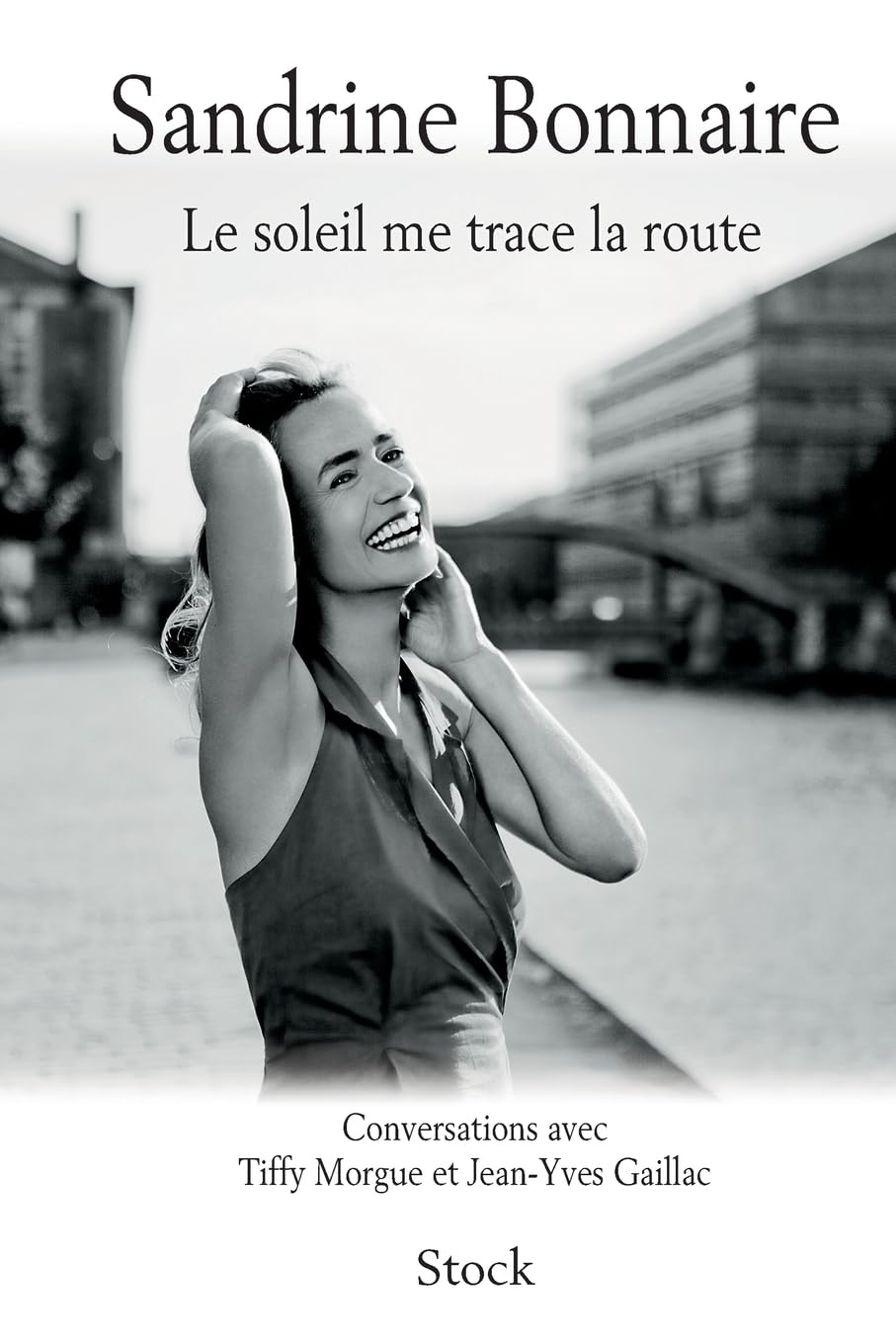 Le soleil me trace la route: Conversations avec Tiffy Morgue et Jean-Yves Gaillac 9782234063235