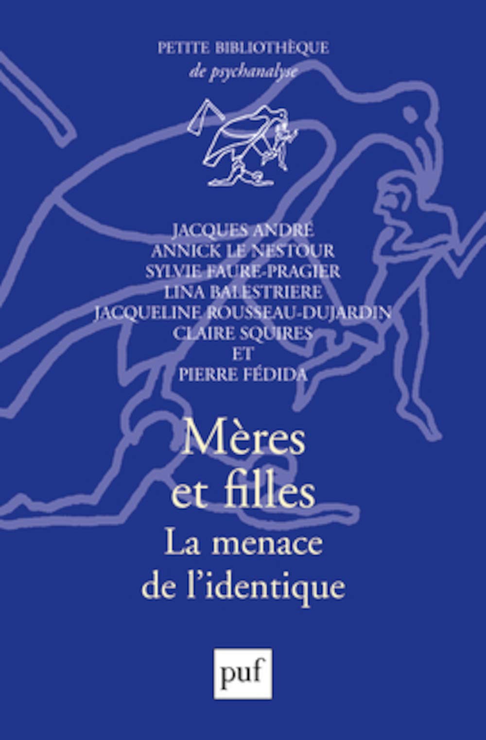 Mères et filles : La menace de l'identique 9782130537021