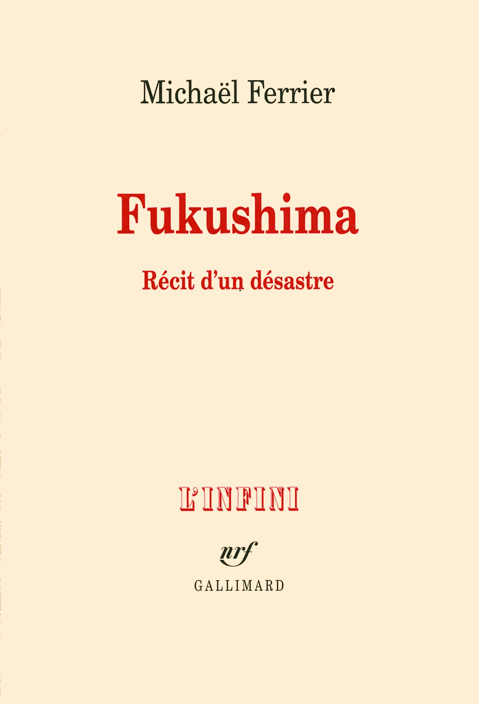 Fukushima : Récit d'un désastre 9782070137350