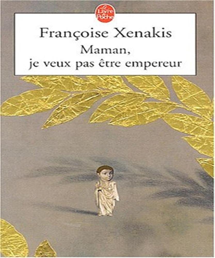 Maman, je veux pas être empereur 9782253154310