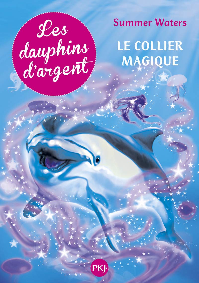 1. Les dauphins d'argent : Le collier magique (1) 9782266201391