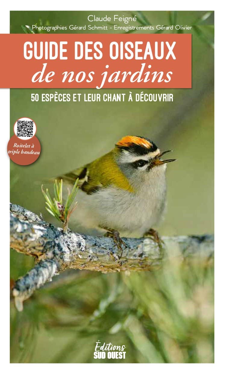 Guide des oiseaux de nos jardins: 50 espèces et leur chant à découvrir 9782817708805