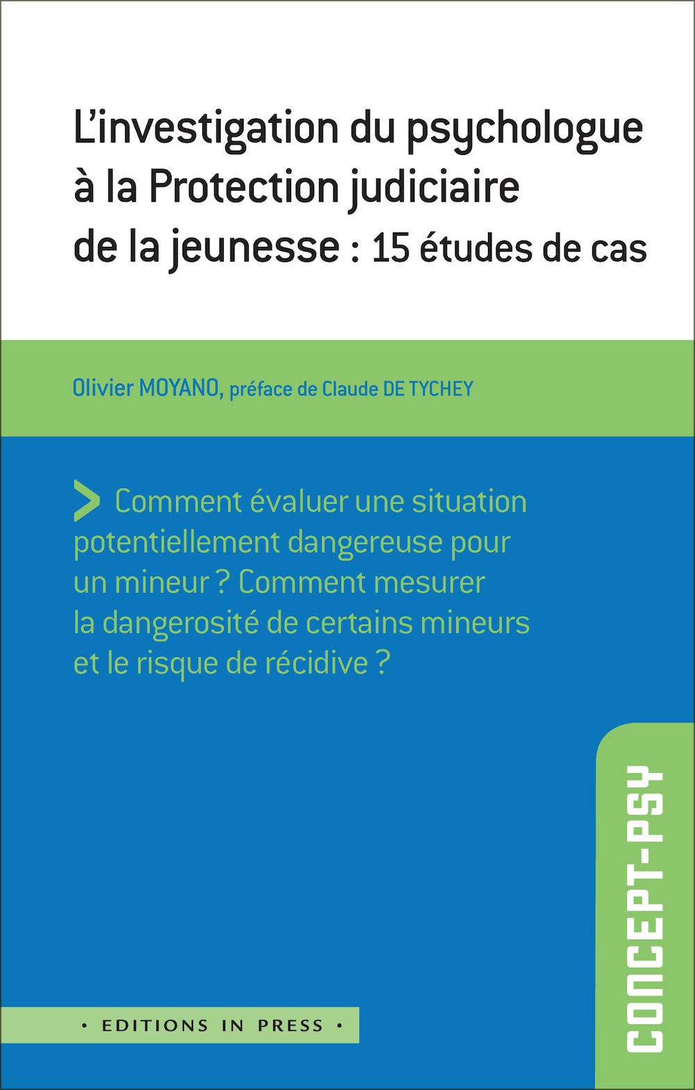 L'investigation du psychologue à la Protection Judiciaire de la Jeunesse: 15 études de cas 9782848355702