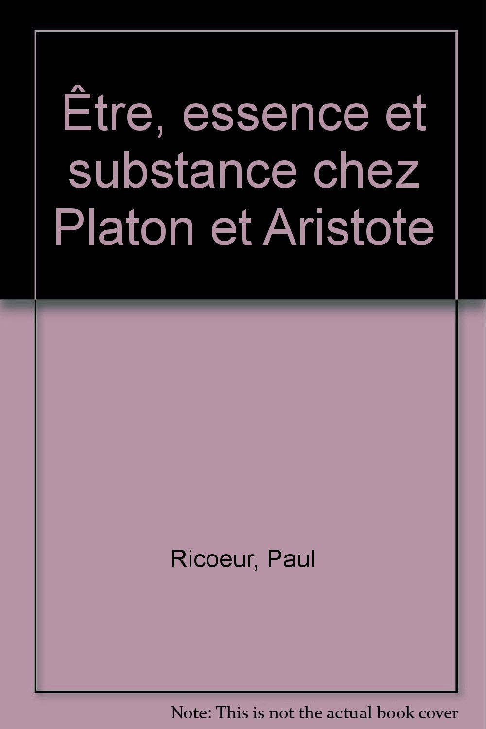 Être, essence et substance chez Platon et Aristote 9782718124421