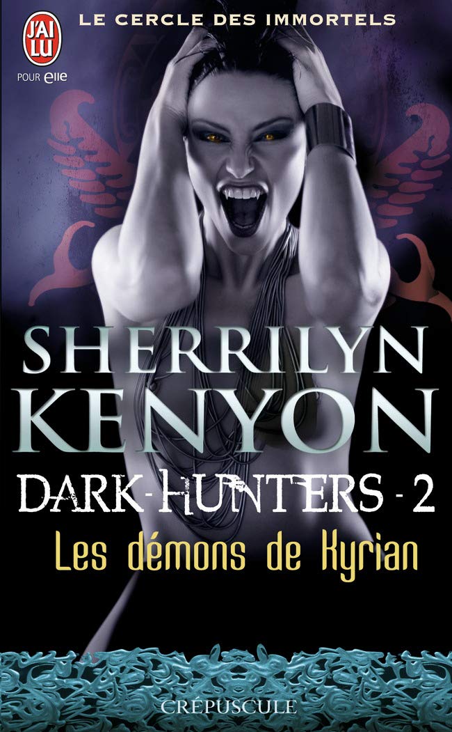 Le cercle des immortels - Dark-Hunters, 2 : Les démons de Kyrian 9782290027806