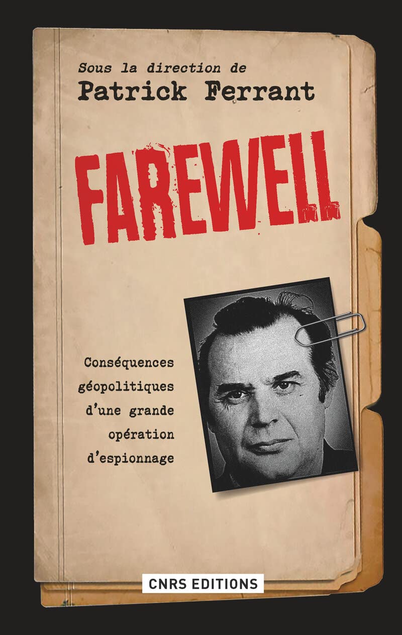Farewell. Conséquences géopolitiques d'une grande 9782271086716