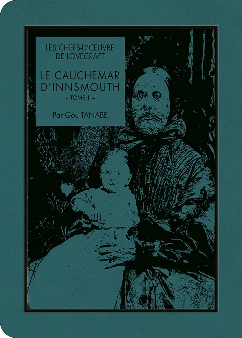 Les Chefs-d'oeuvre de Lovecraft - Le cauchemar d'Innsmouth T01 9791032708248