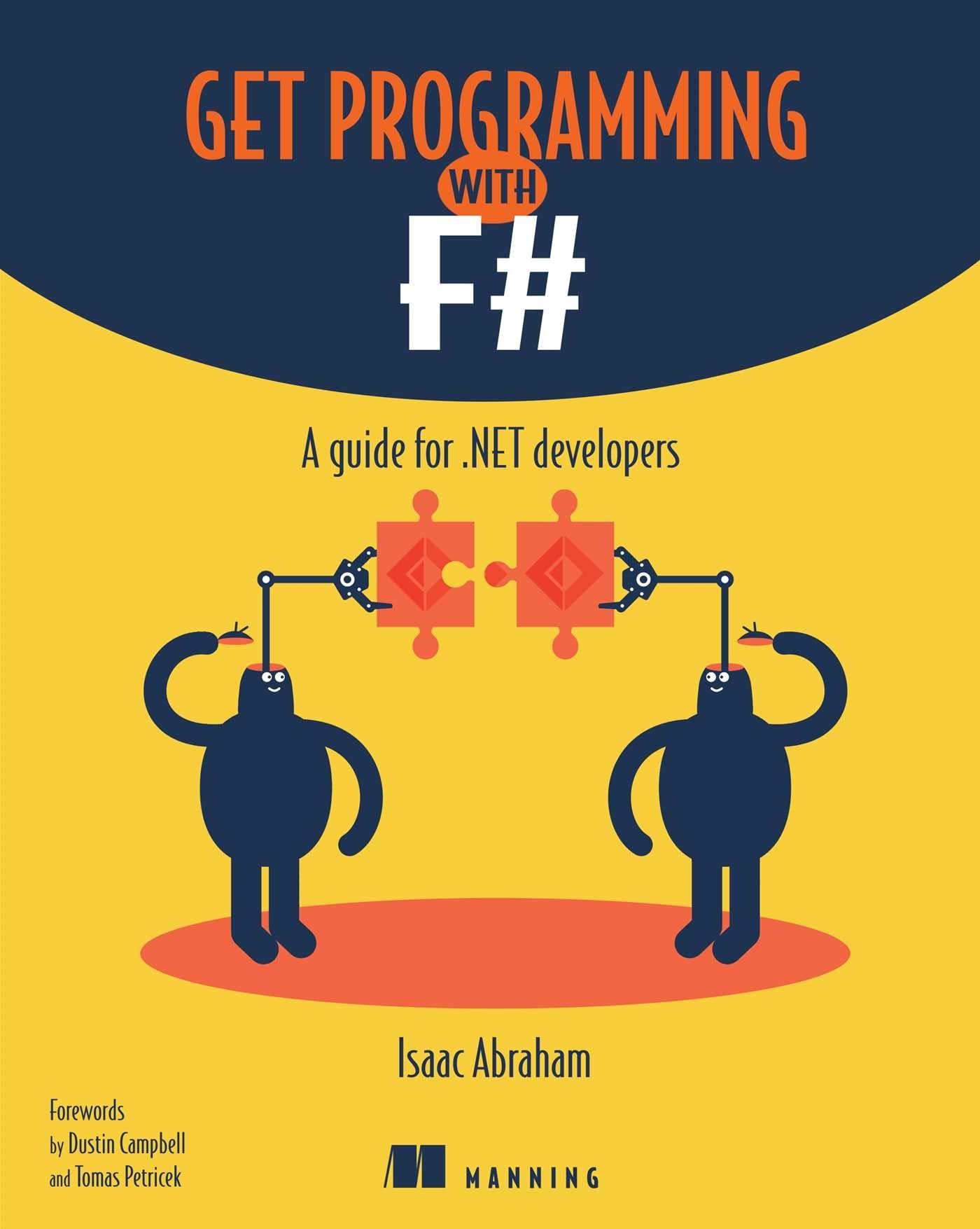 Get Programming with F#: A guide for .NET developers 9781617293993
