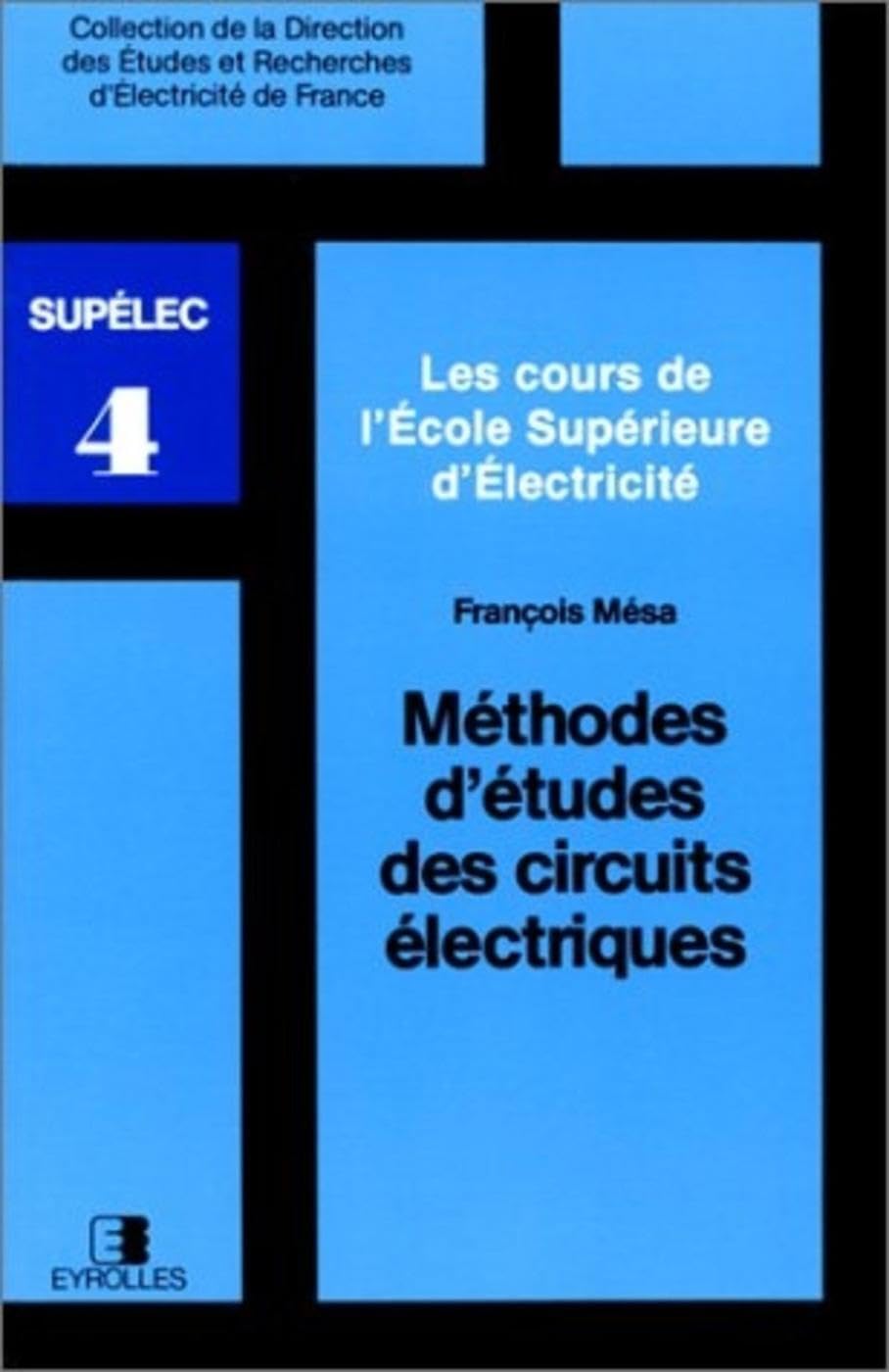 Méthodes d'études des circuits électriques 9782212015980