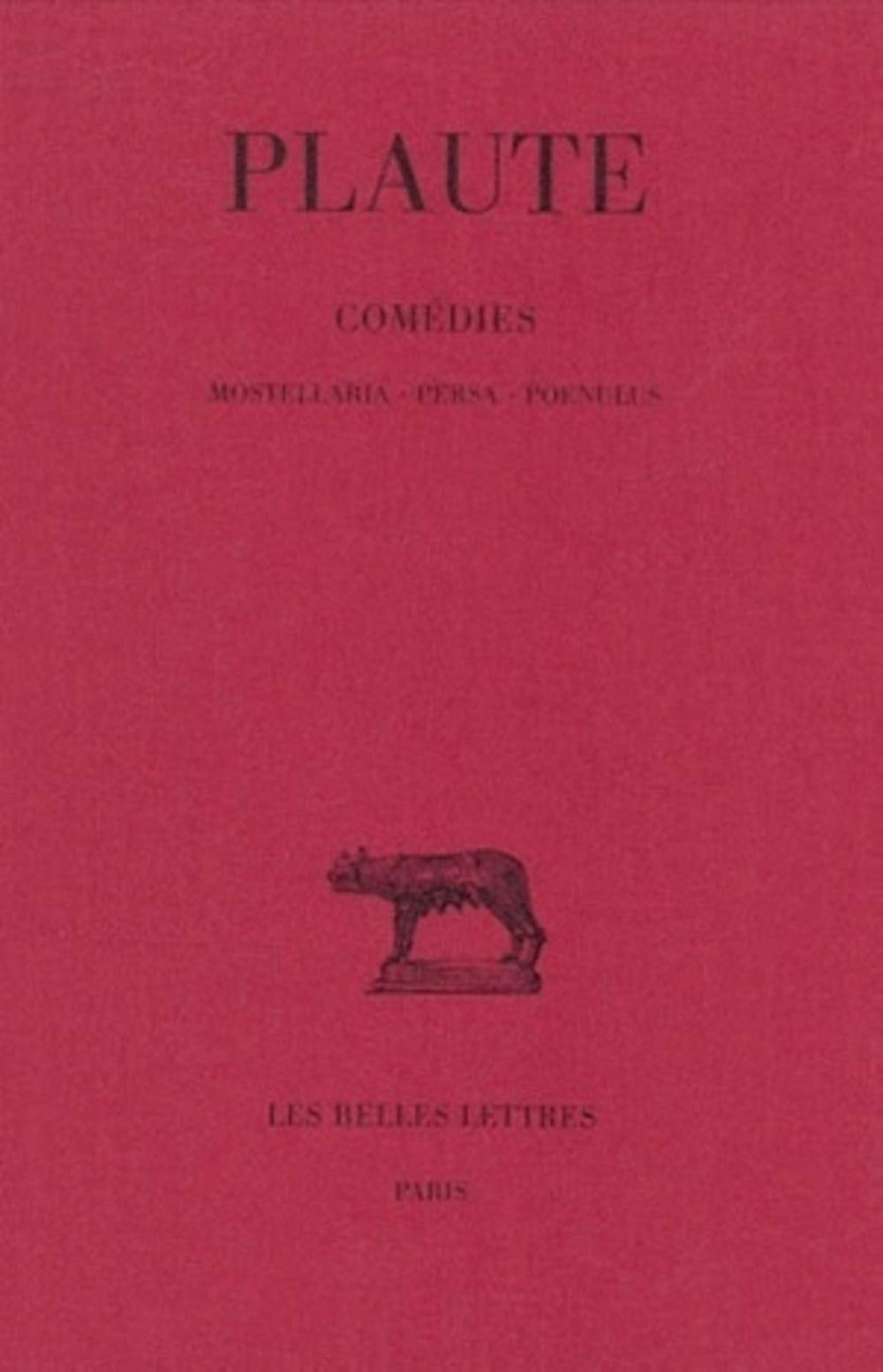 Théâtre, tome 5. Mostellaria - Persa - Poenulus 9782251011455