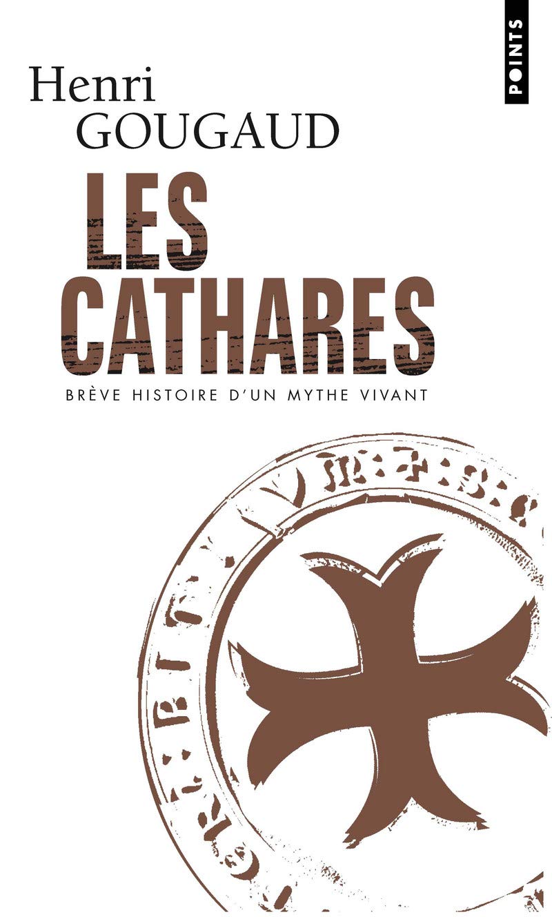 Les Cathares: Brève histoire d'un mythe vivant 9782757808665