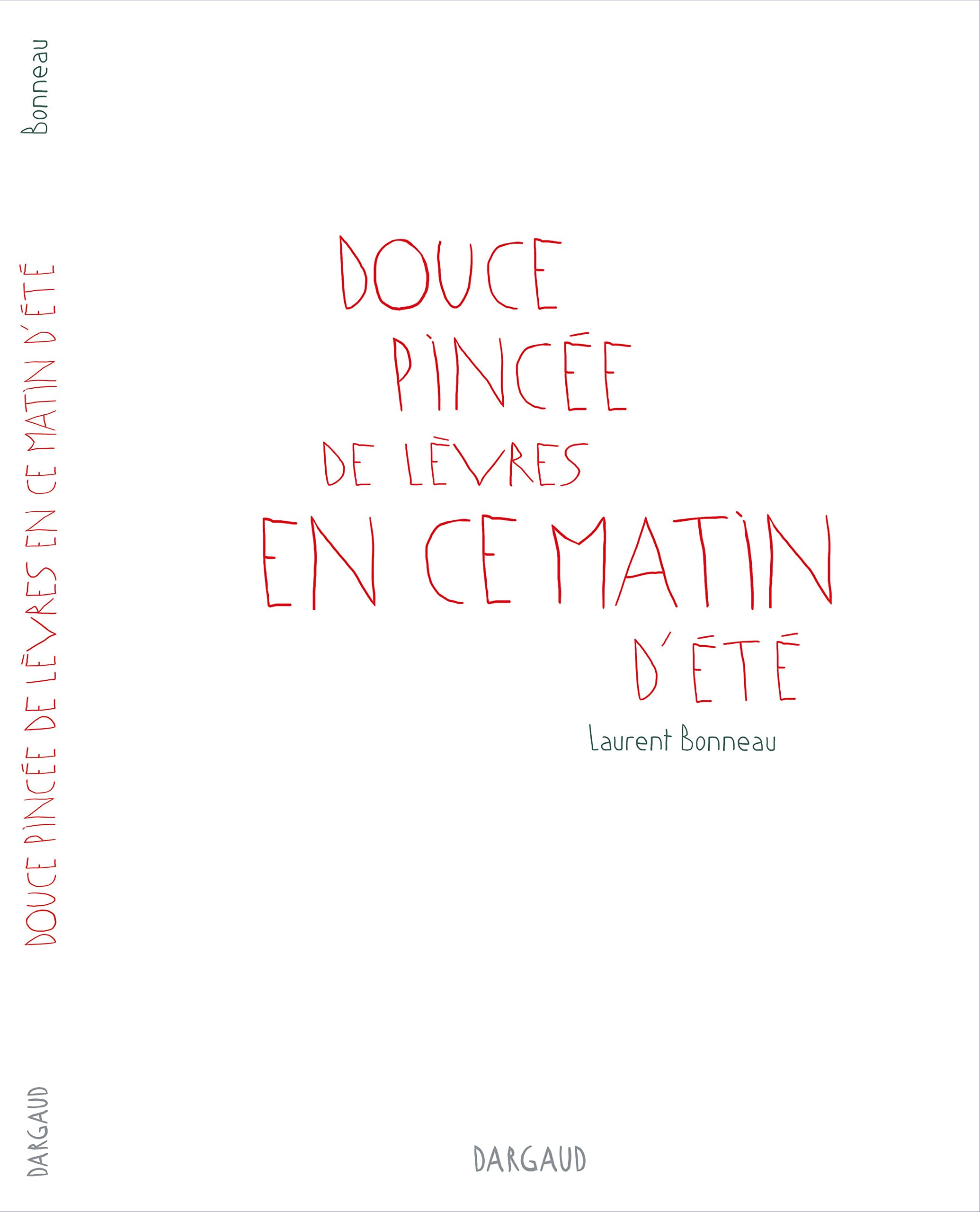 Douce Pincée de lèvres en ce matin d'été 9782505016250