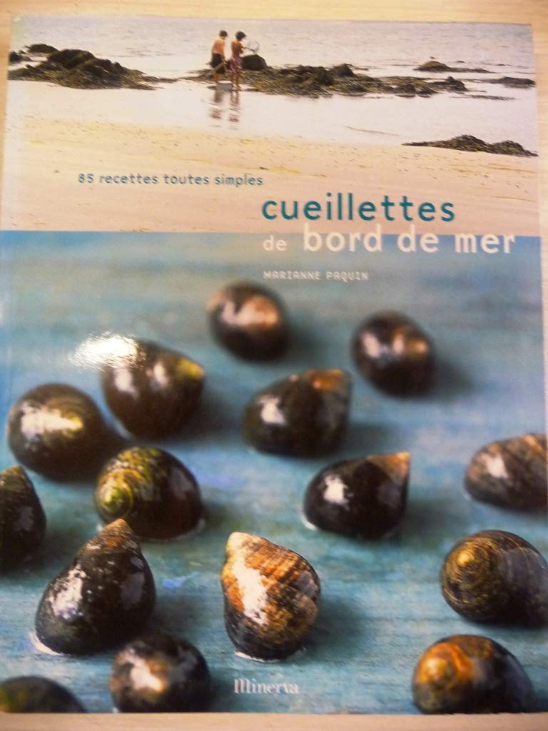Cueillettes de bord de mer: 85 Recettes toutes simples 9782830708561
