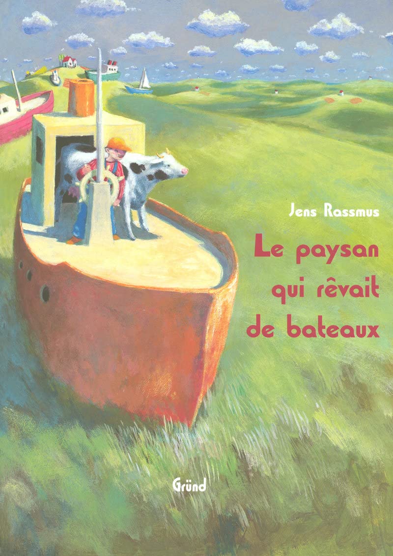Le paysan qui rêvait de bateaux 9782700043587