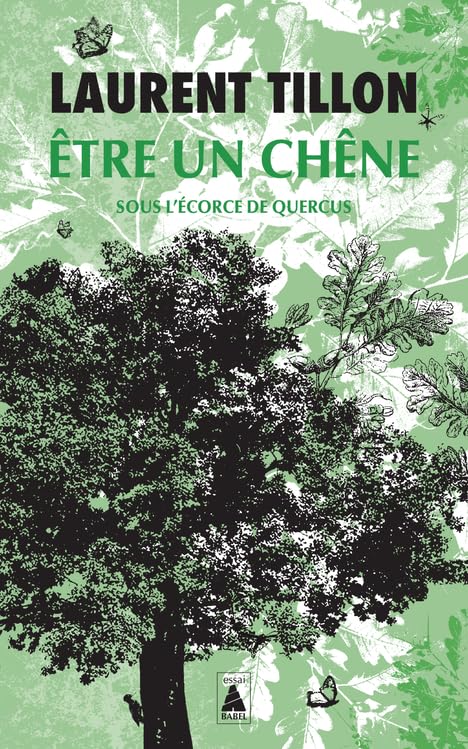 Être un chêne: sous l'écorce de Quercus 9782330175542