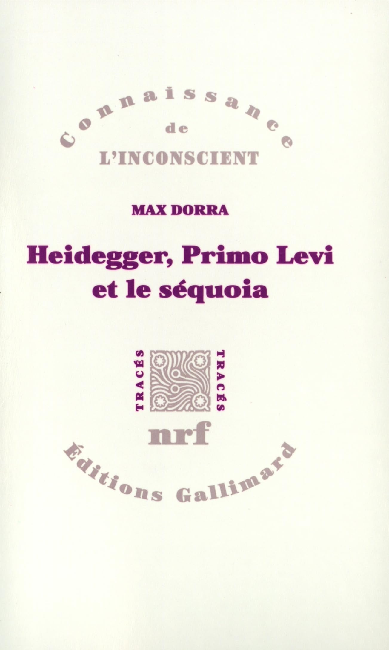 Heidegger, Primo Levi et le séquoia 9782070763078