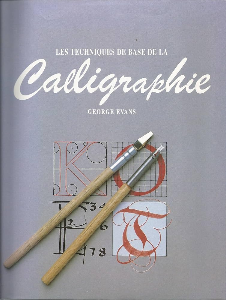 Les Techniques De Base De La Caligraphie 9782865352555