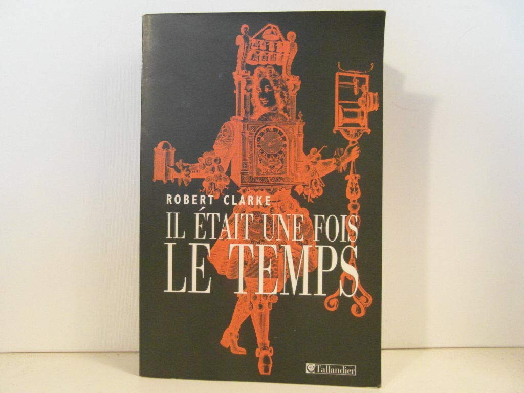 Il était une fois le temps 9782847342376